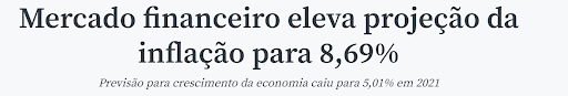 A manchete da Agência brasil mostra "Mercado financeiro eleva projeção da inflação para 8,69%"