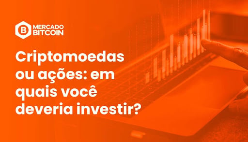 Criptomoedas ou ações: em quais você deveria investir?