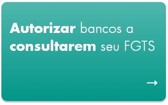 Imagem do botão do app do FGTS com os dizeres "autorizar bancos a consultarem seu FGTS"