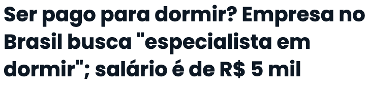 Vaga de emprego para especialista em dormir viraliza: veja como receber até  R$ 1.900 de empresas enquanto você dorme – Money Times