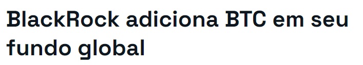 BlackRock adiciona BTC em seu fundo global