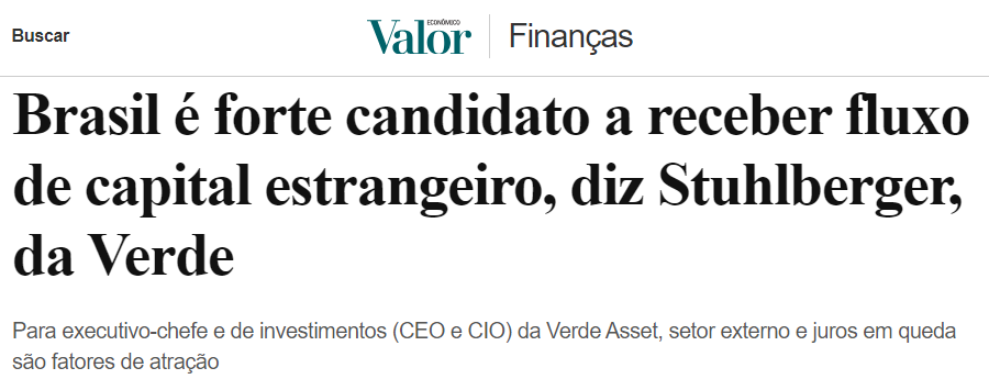 Brasil é forte candidato a receber fluxo de capital estrangeiro, diz Stuhlberger, da Verde